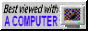 a badge that says 'best viewed with a computer' with a puter screen on the right